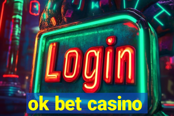 ok bet casino