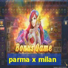 parma x milan