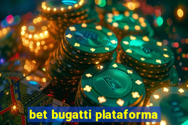 bet bugatti plataforma