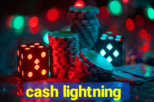 cash lightning