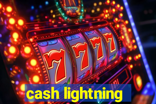 cash lightning