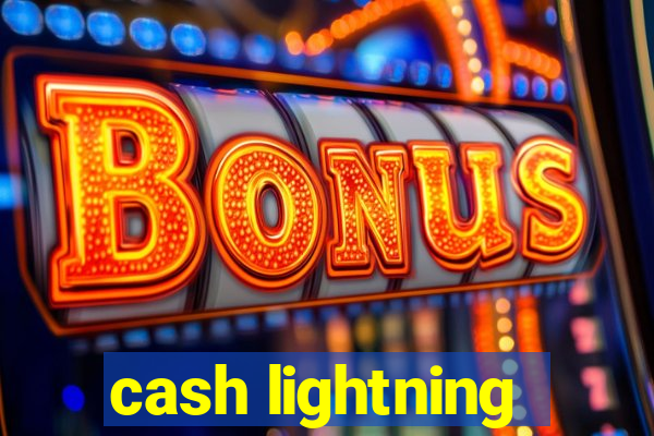 cash lightning