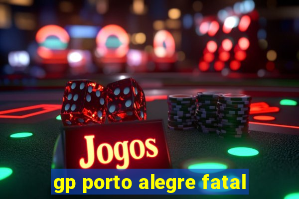 gp porto alegre fatal