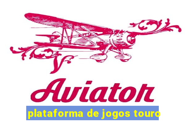 plataforma de jogos touro