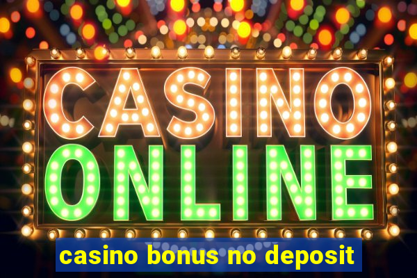 casino bonus no deposit