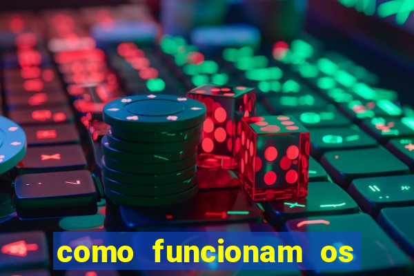 como funcionam os jogos de azar