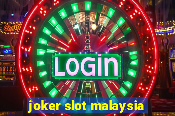 joker slot malaysia