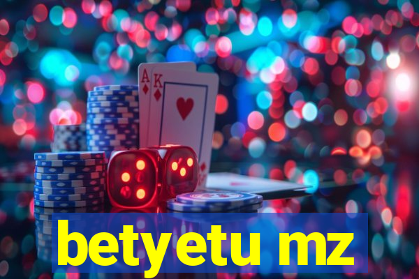 betyetu mz