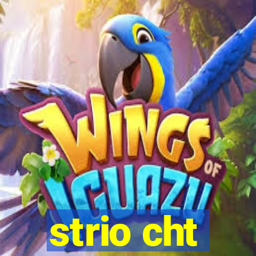 strio cht