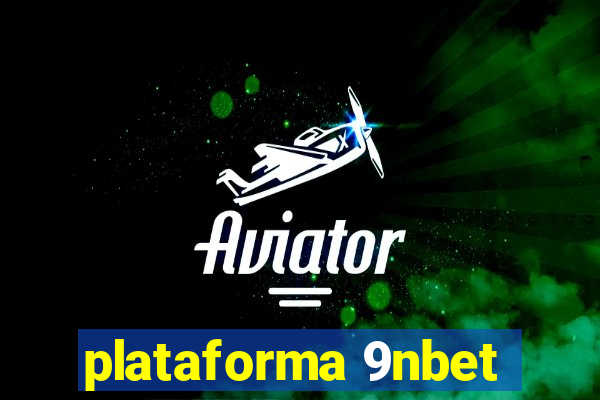 plataforma 9nbet