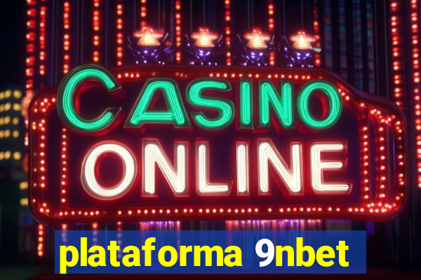 plataforma 9nbet