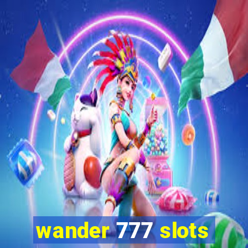 wander 777 slots