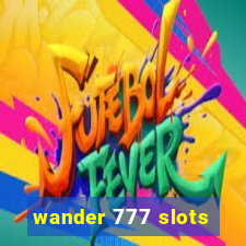 wander 777 slots