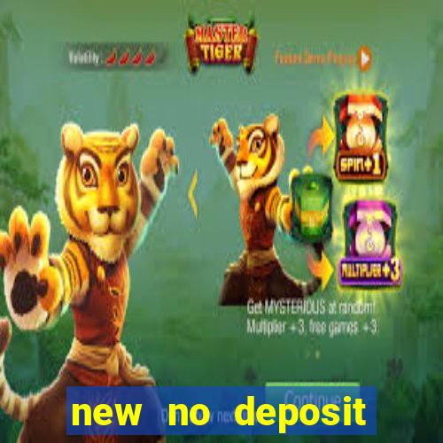 new no deposit bonus casino