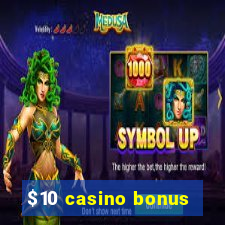 $10 casino bonus