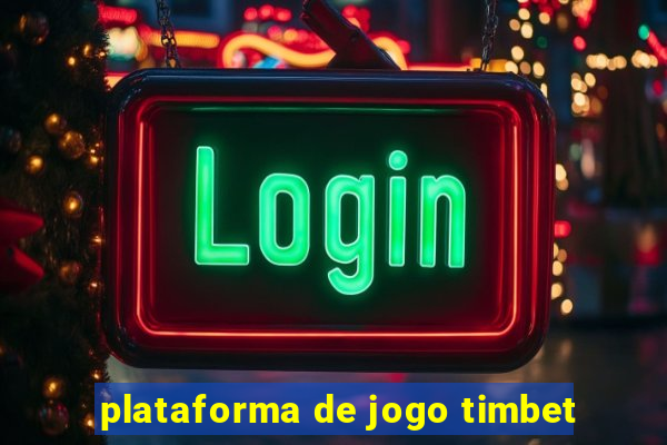 plataforma de jogo timbet