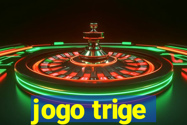 jogo trige