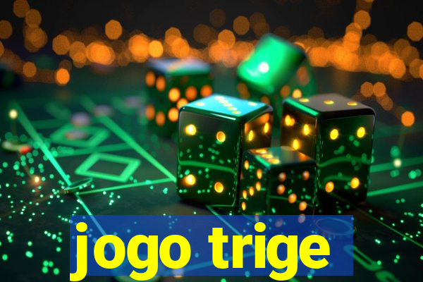 jogo trige