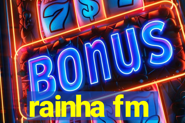 rainha fm