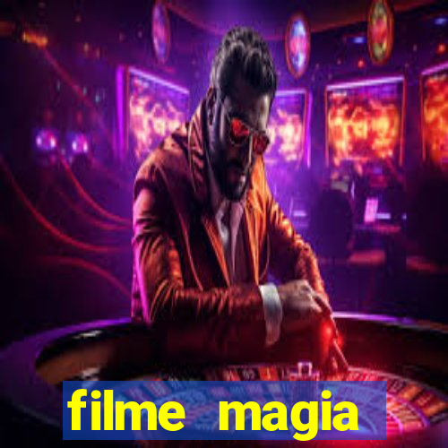 filme magia estranha completo dublado