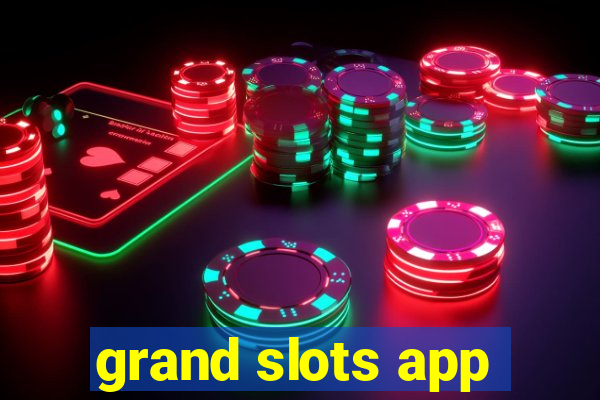 grand slots app