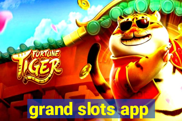 grand slots app