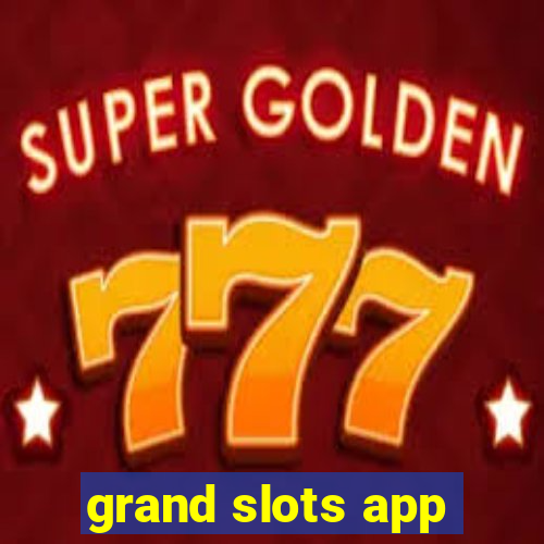 grand slots app