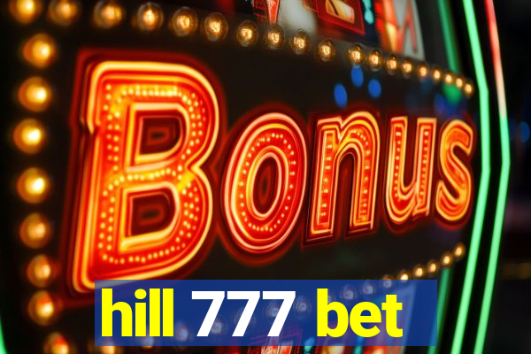 hill 777 bet