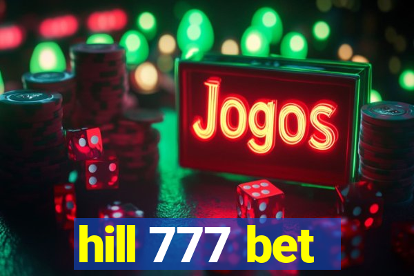 hill 777 bet