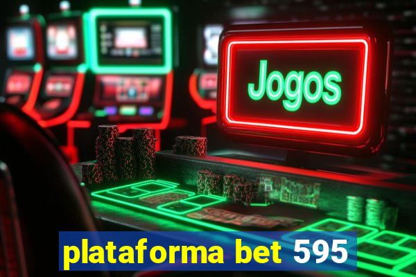 plataforma bet 595