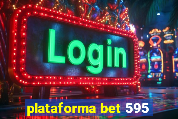 plataforma bet 595