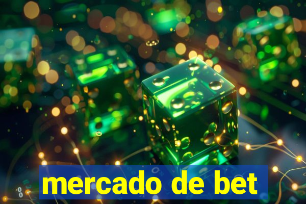 mercado de bet