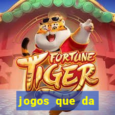 jogos que da dinheiro online