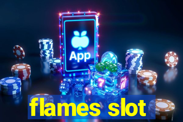 flames slot