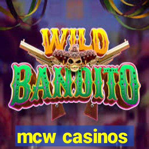 mcw casinos