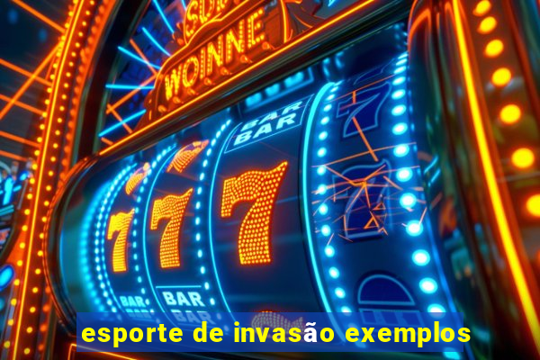 esporte de invasão exemplos