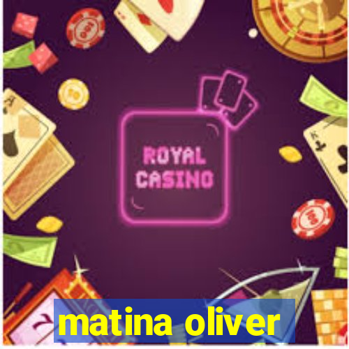 matina oliver