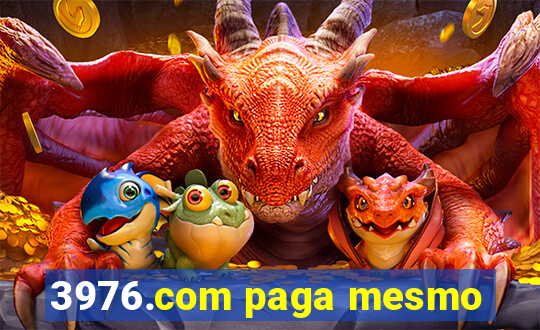 3976.com paga mesmo