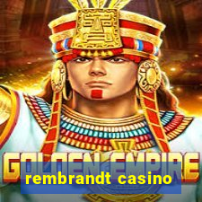 rembrandt casino