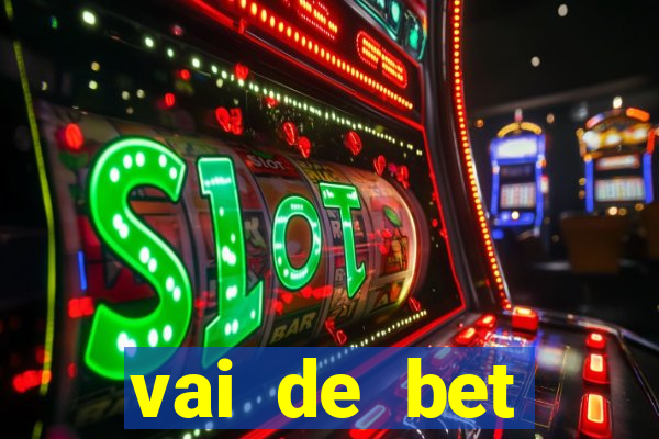 vai de bet horarios pagantes