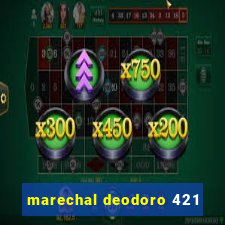 marechal deodoro 421