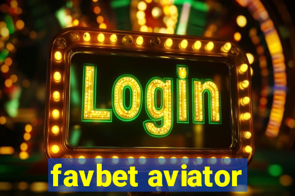 favbet aviator