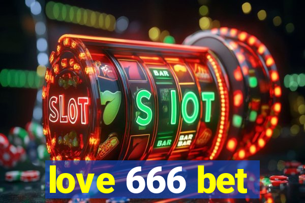 love 666 bet