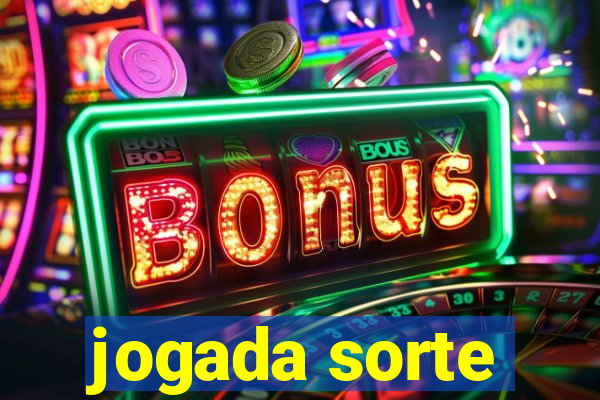 jogada sorte