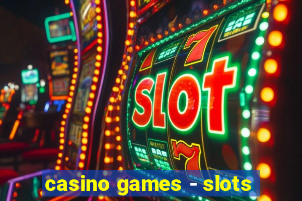 casino games - slots