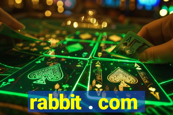 rabbit . com