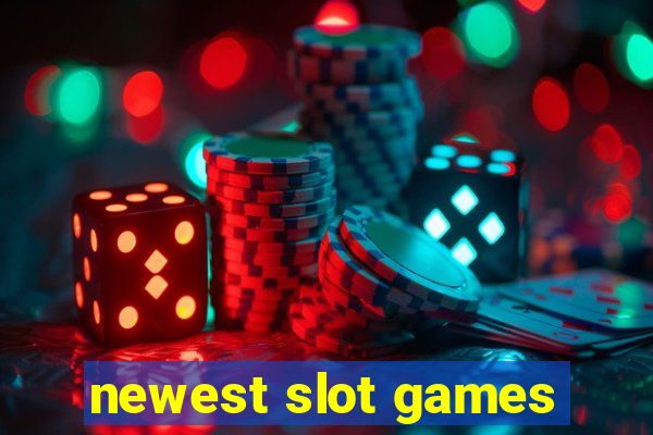 newest slot games