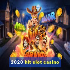 2020 hit slot casino