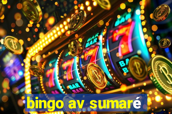 bingo av sumaré