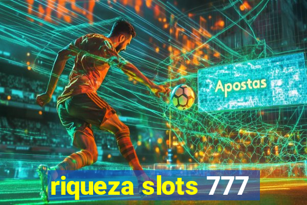 riqueza slots 777